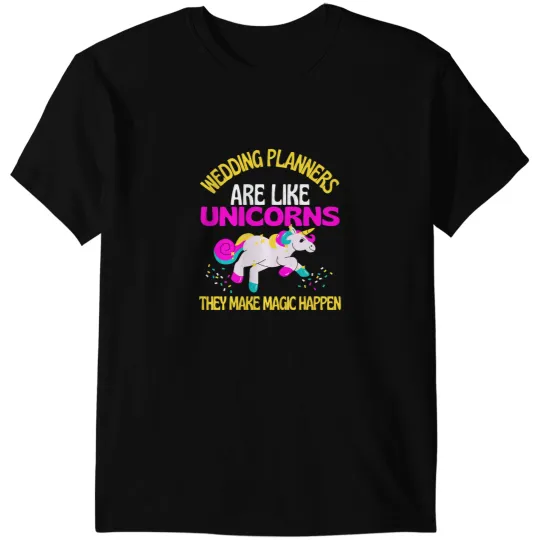 Unicorns Wedding Planner Unicorns Engagement Party Coordinator T-Shirts