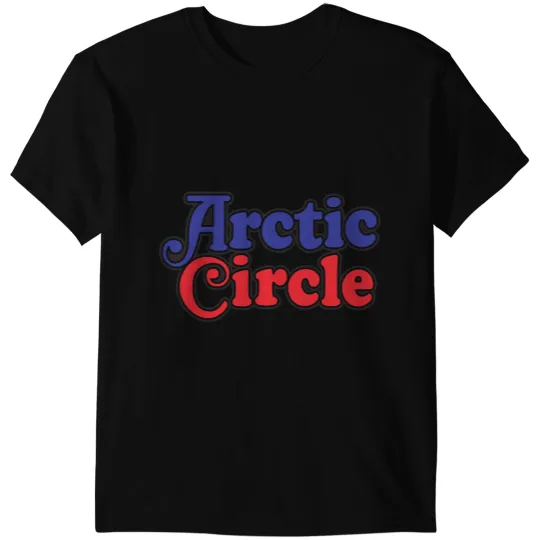 Discover Arctic Circle Restaurants T-Shirts