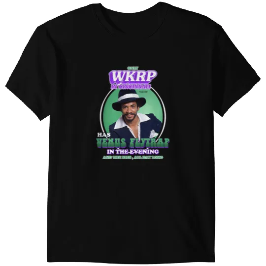 Venus Flytrap - Dj from WKRP in Cincinnati T-Shirts