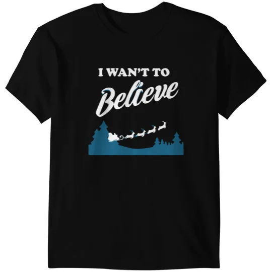 I Want To Believe Christmas T-Shirts