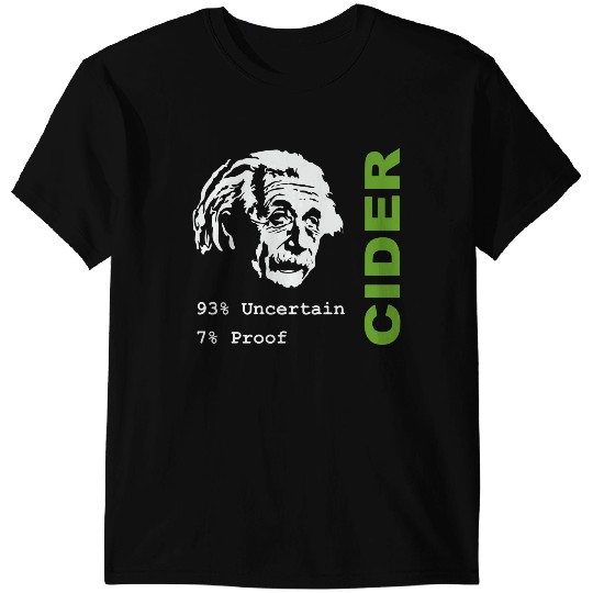 Albert Einstein Theory of 7_ Proof Geeky Science Cider Scrumpy Drinking T-Shirts