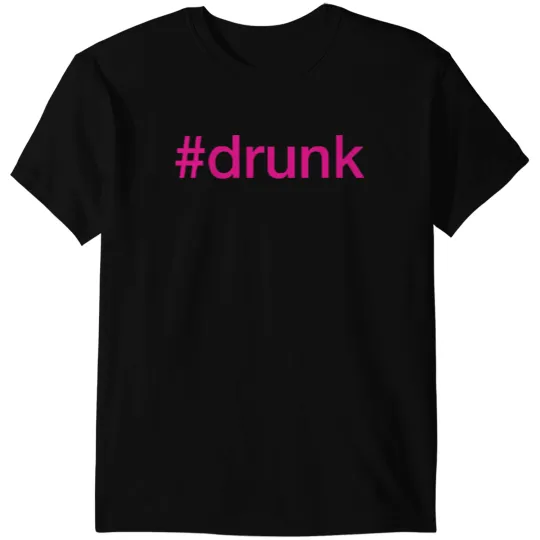 drunk Hashtag Neon Pink T-Shirts