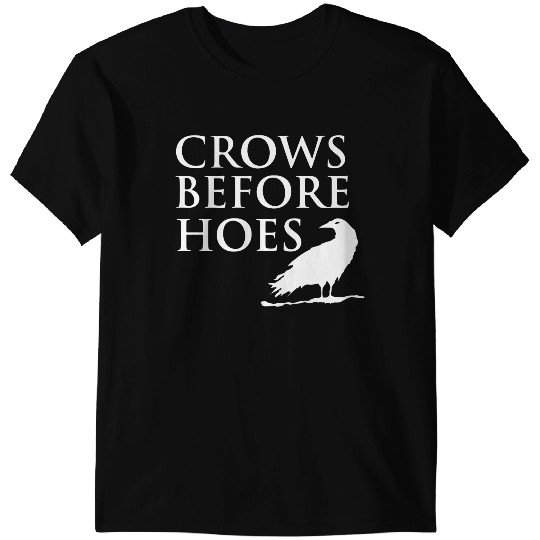 Crows Before Hoes Funny T-Shirts