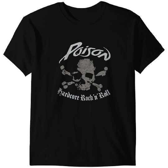 Poison Hardcore Rock n Roll T-Shirts