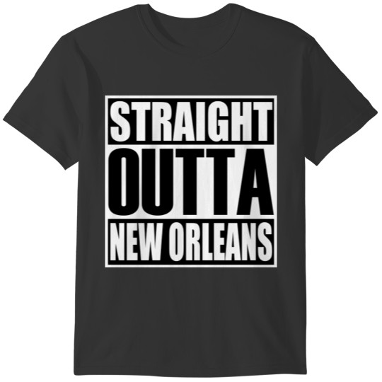 Latest design tagged as Straight Outta New Orleans T-shirt