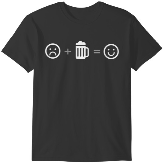 sad + beer = happy T-shirt