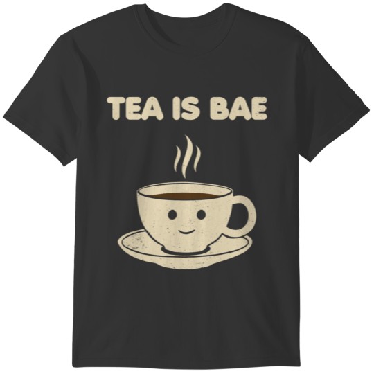 Tea is Bae T-shirt