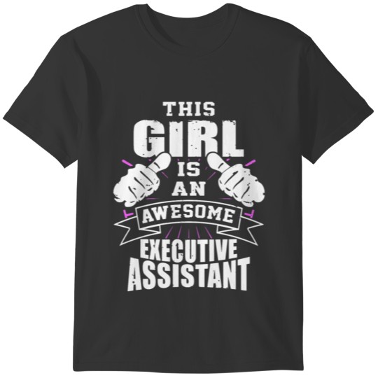 This Girl Is An Awesome Executive Assistant Funny T-shirt