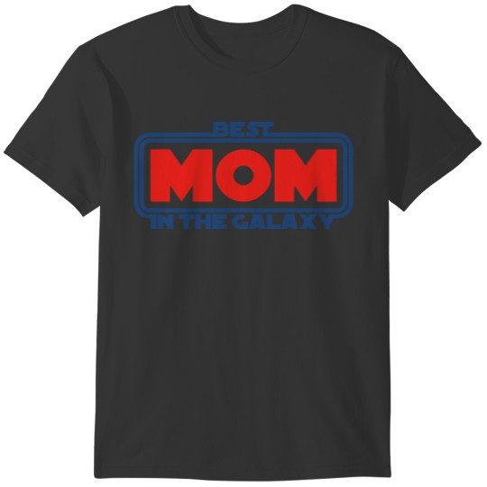 Best Mom in the Galaxy T-shirt