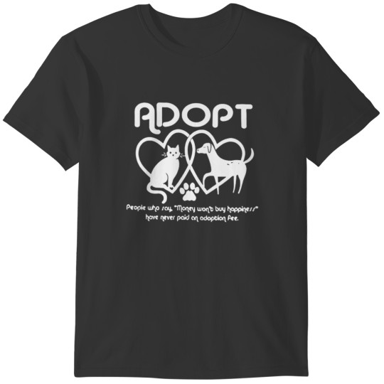 ADOPT gift for wife cat dog T-shirt