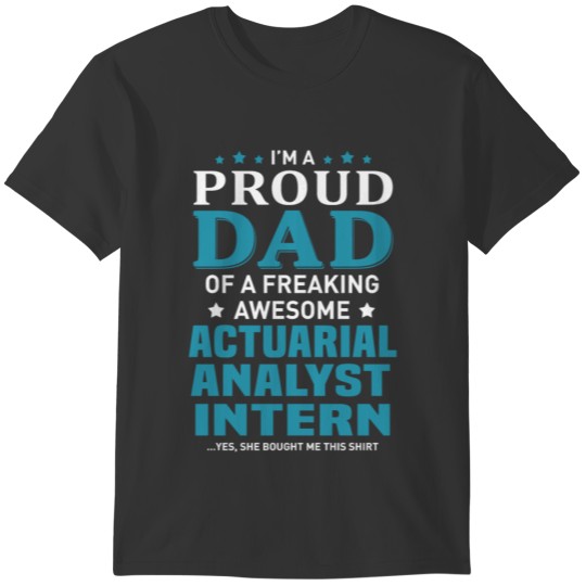Actuarial Analyst Intern T-shirt