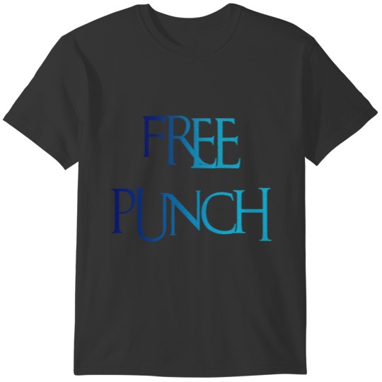 free punch T-shirt