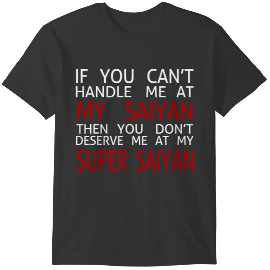 Handle Me At My Saiyan W T-shirt