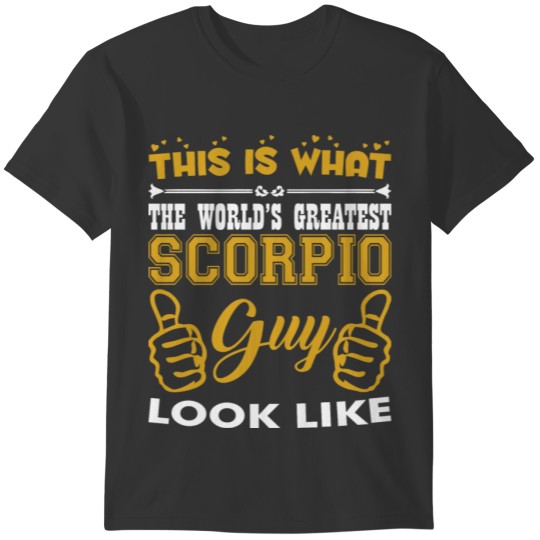 This What Worlds Greatest Scorpio Guy Looks Like T-shirt