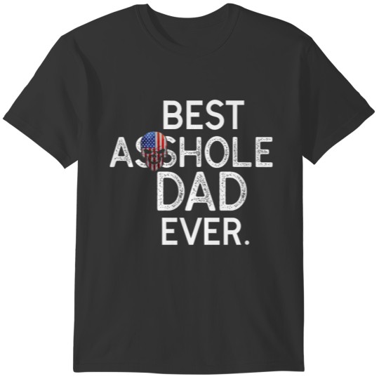 Best Asshole Dad Eve T-shirt