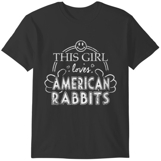 Girl Loves American Rabbits Pets Shirt Bunny Pets T-shirt