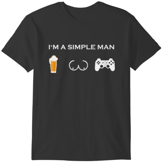 simple man like boobs bier beer titten gaming game T-shirt