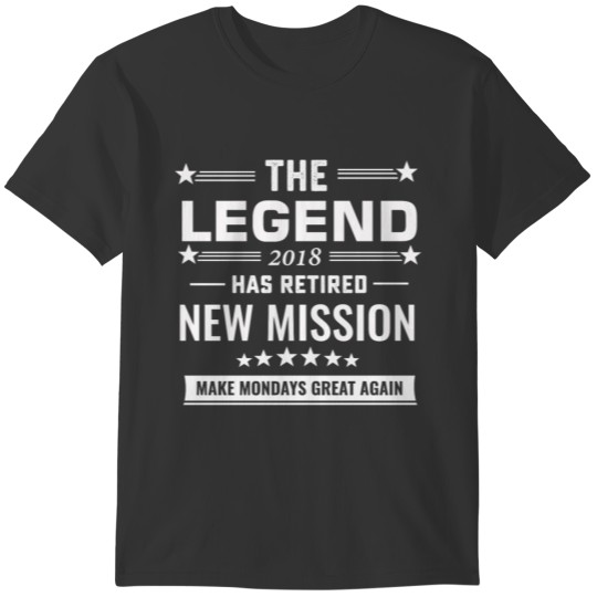 Funny retirement 2018 make mondays great again T S T-shirt