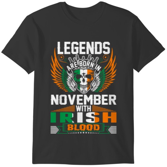 Legends Are Born In November With Irish Blood T-shirt