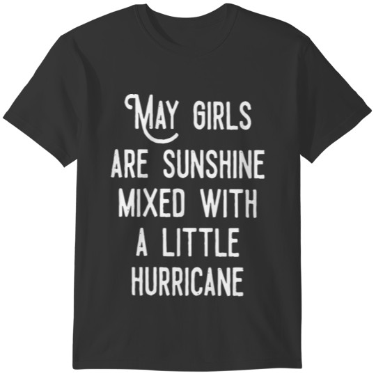 May girls are sunshine mixed T-shirt