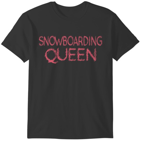 Snowboarding Queen Womans Mothers Mom Day T-shirt
