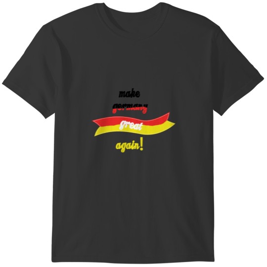 make Germany great again WM Soccer T-shirt
