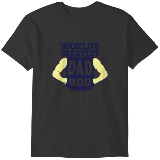 World s Greatest Dad Bod T-shirt