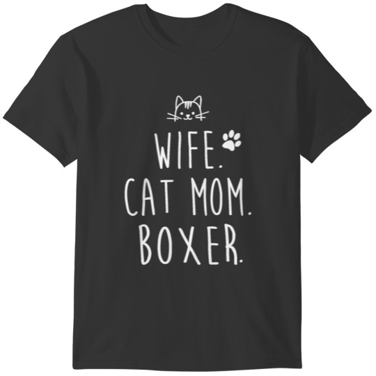 Wife. Cat Mom. Boxer Shirt For Women T-shirt