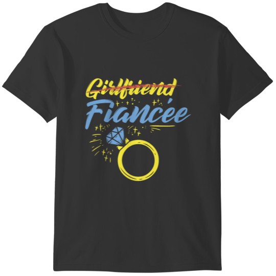 Girlfriend Fiancee - Engagement Proposal Love T-shirt