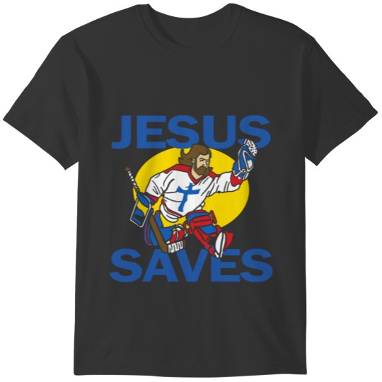Jesus Saves Praise God Hockey Player Funny Religio T-shirt