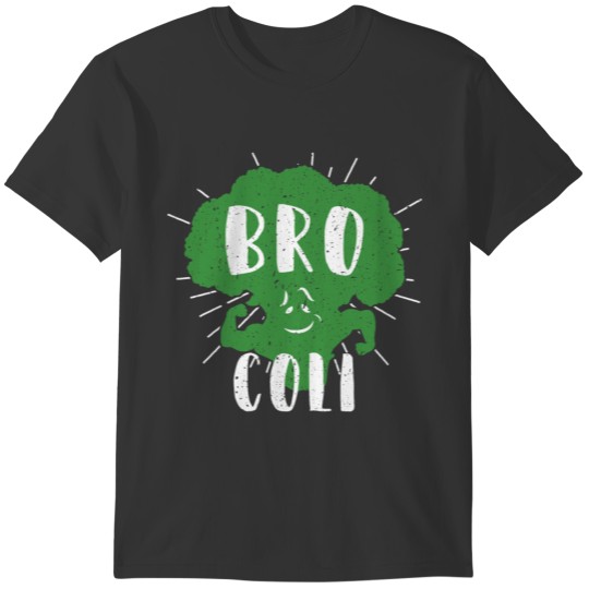 Bro-coli, the best Bro T-shirt