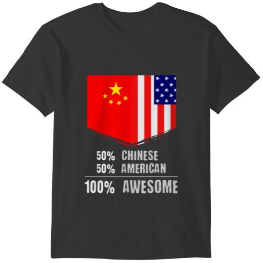50% Chinese 50% American 100% Awesome Immigrant T-shirt