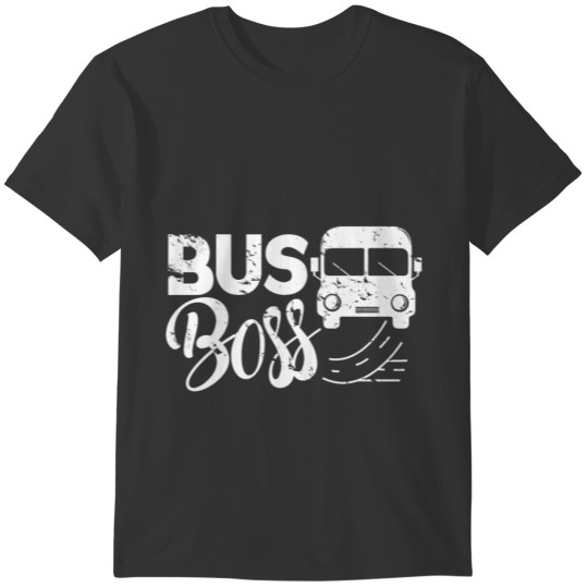 Bus Boss Driver funny gift job retirement T-shirt