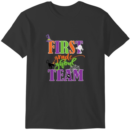 1st Grade Ghoul Team Halloween Teacher Student Gift T-shirt