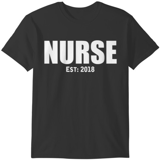 Funny Graduation - Nurse Est 2018 -Caregiver Humor T-shirt