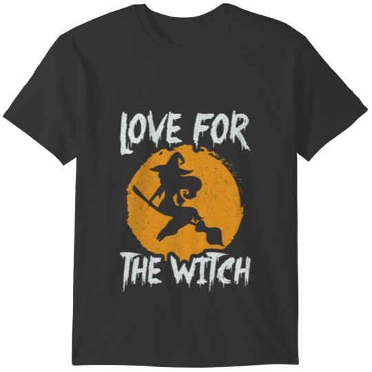 Love For The Witch Halloween T-shirt