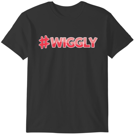 #Wiggly T-shirt