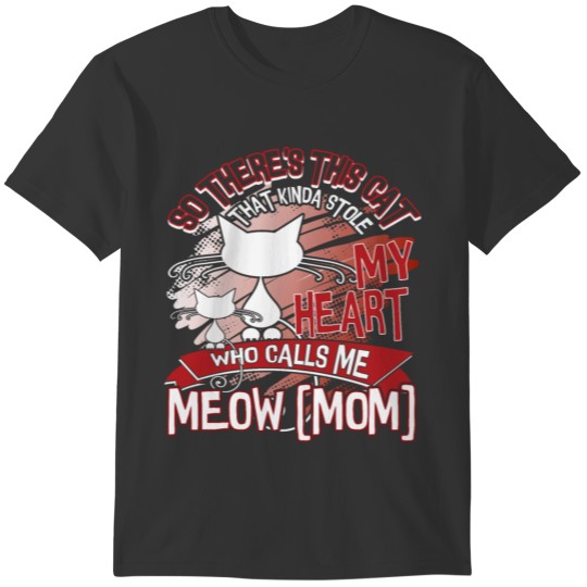 Meow T Shirt, Cat Mom T Shirt, Cool Cat T Shirt T-shirt