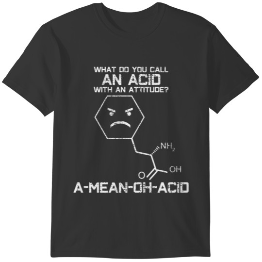 Chemistry teacher acid Oh joke T-shirt