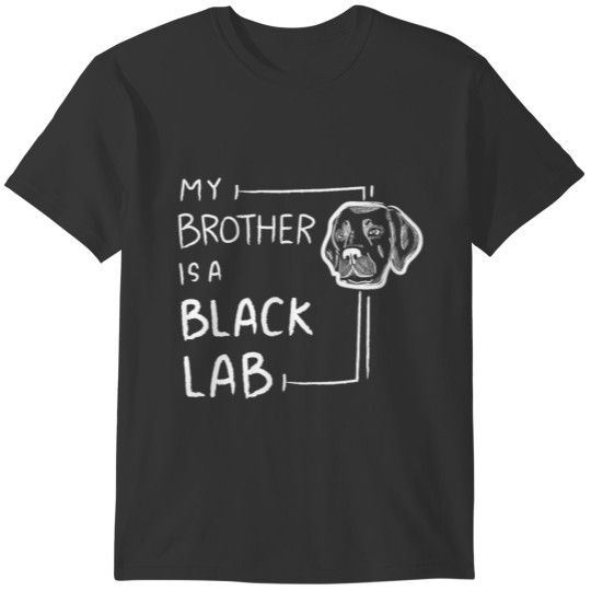 Black Labrador Retriever Gift My Black Lab Brother T-shirt
