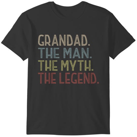 Grandad The Man The Myth The Legend T Shirt T-shirt
