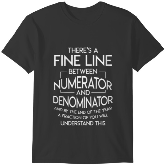Math Teacher Line Numerator Denominator T-shirt