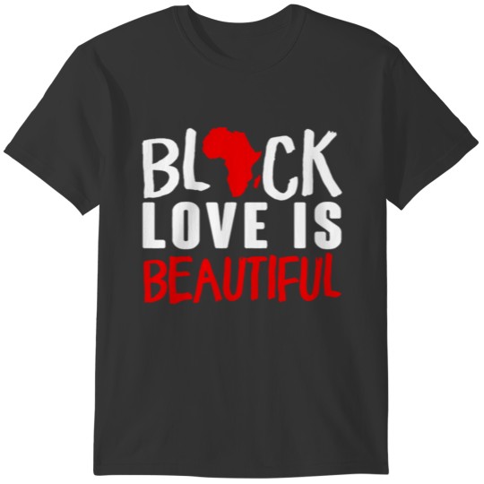 Black Love Is Beautiful T-shirt