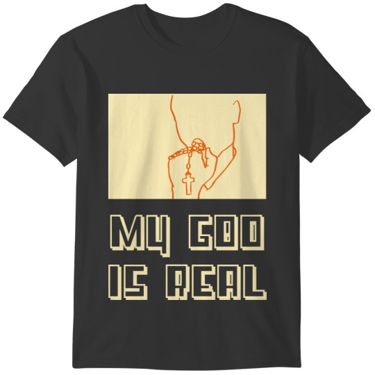 My God Is Real Bible Gift Believe It T-shirt
