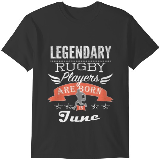 Legendary rugby players are born in June boys T-shirt