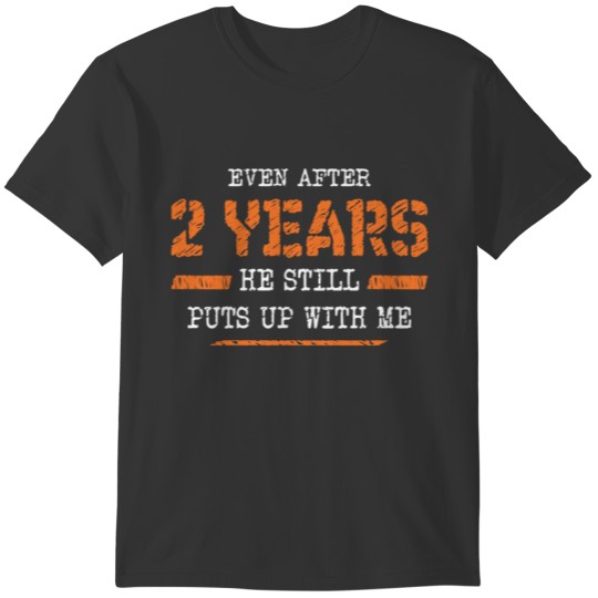 Funny Novelty Gift For 2nd Anniversary T-shirt