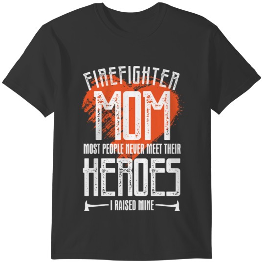 Firefighter MOM an awesome t shirt gift for MOM T-shirt