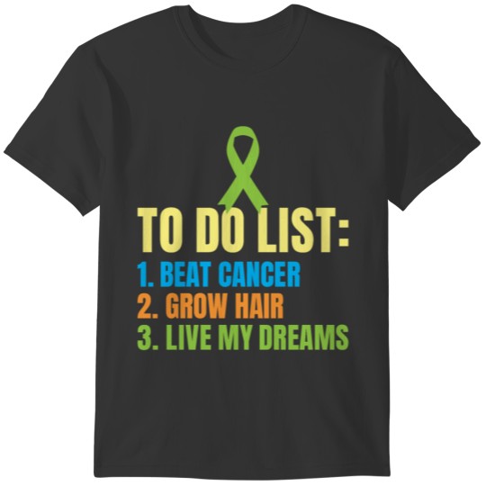 Cancer Hope Design To Do List 1. Beat Cancer 2. T-shirt