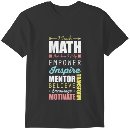 I Teach Math Teacher Back To School T-shirt