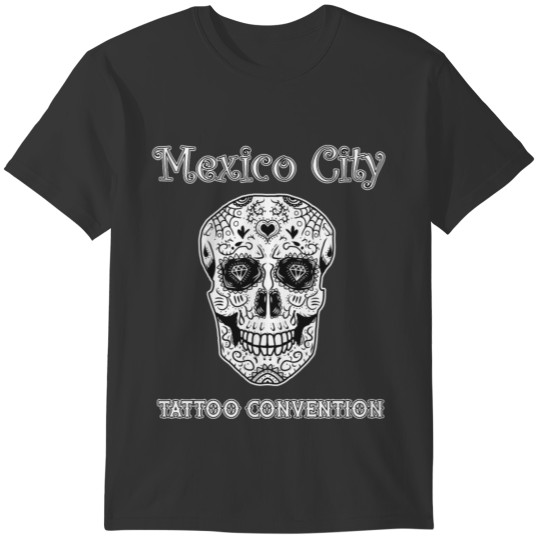 Sugar Skull Mexico City Tattoo Convention T-shirt
